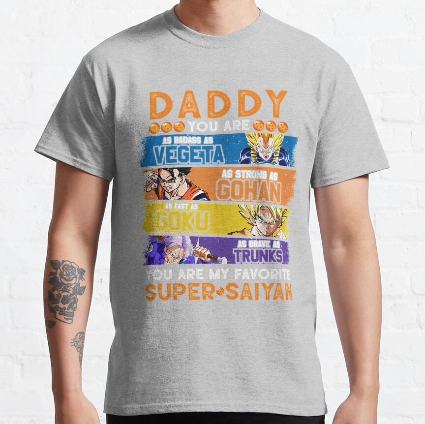 Daddy Dragon Ball Daddy You Are My Favorite Super Saiyan Funny Vegeta Goku Gohan Trunks Father_S T-Shirt - Image 6